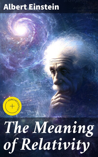 The Meaning of Relativity, Albert Einstein