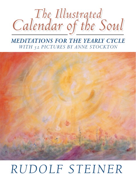 The Illustrated Calendar of the Soul, Rudolf Steiner