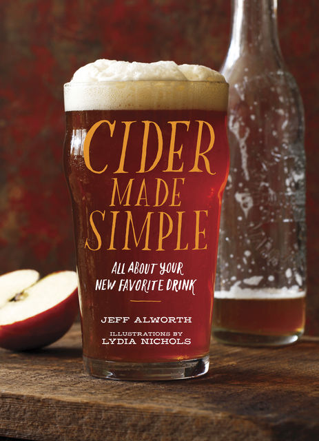 Cider Made Simple, Jeff Alworth