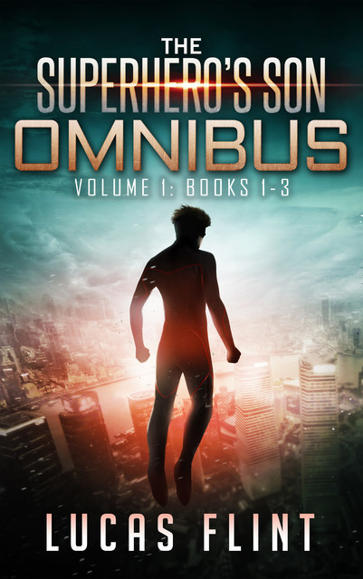 The Superhero's Son Omnibus, Lucas Flint