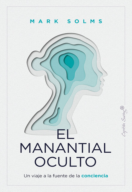 El mantial oculto, Mark Solms