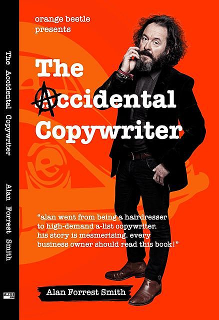The Accidental Copywriter, Alan Smith