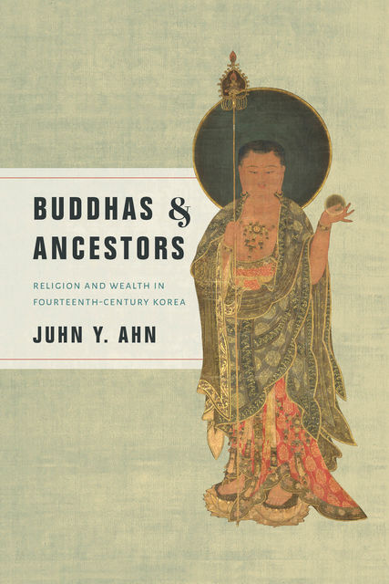 Buddhas and Ancestors, Juhn Y. Ahn