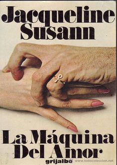 La Máquina Del Amor, Jacqueline Susann