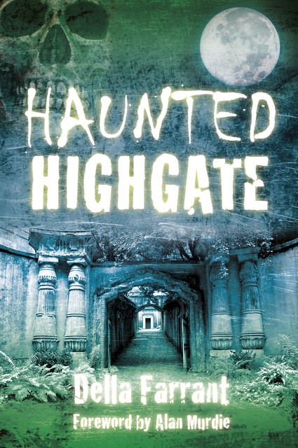 Haunted Highgate, Della Farrant