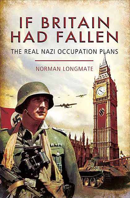 If Britain Had Fallen, Norman Longmate