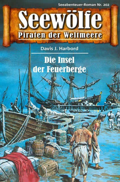 Seewölfe – Piraten der Weltmeere 202, Davis J. Harbord