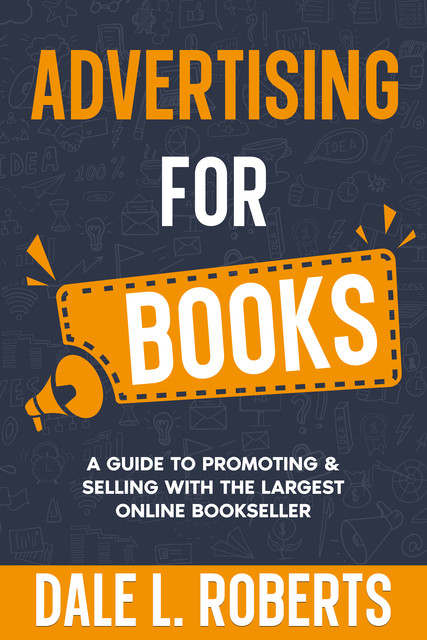 Advertising for Books, Dale L. Roberts