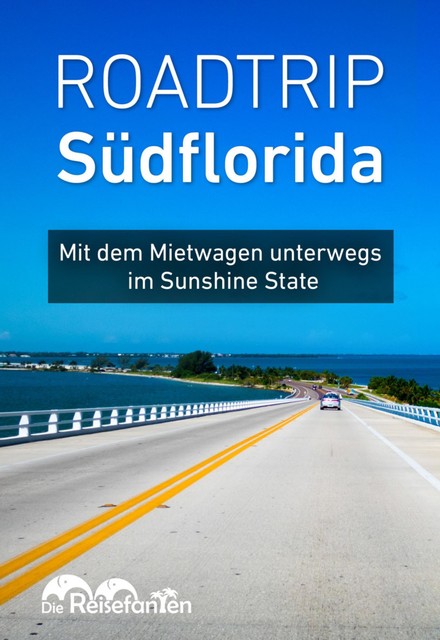 Roadtrip Südflorida, Christian Bode, Christiane Eckern