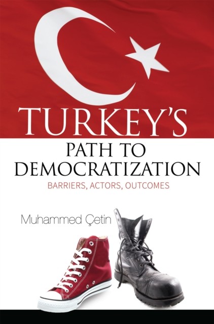Turkey's Path to Democratization, Muhammed Cetin