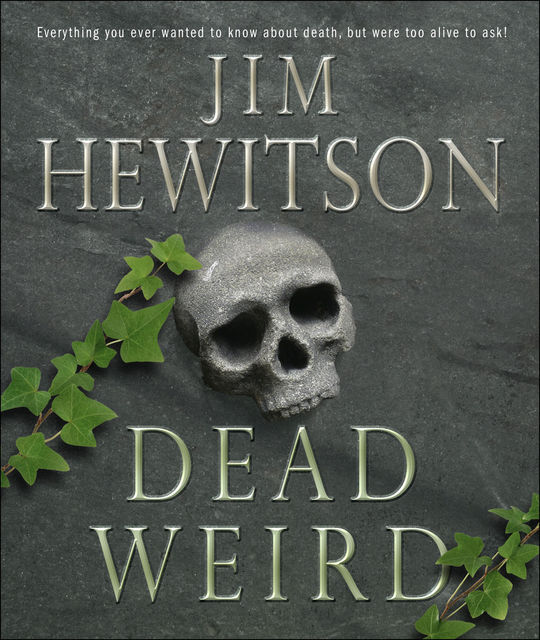 Dead Weird, Jim Hewitson