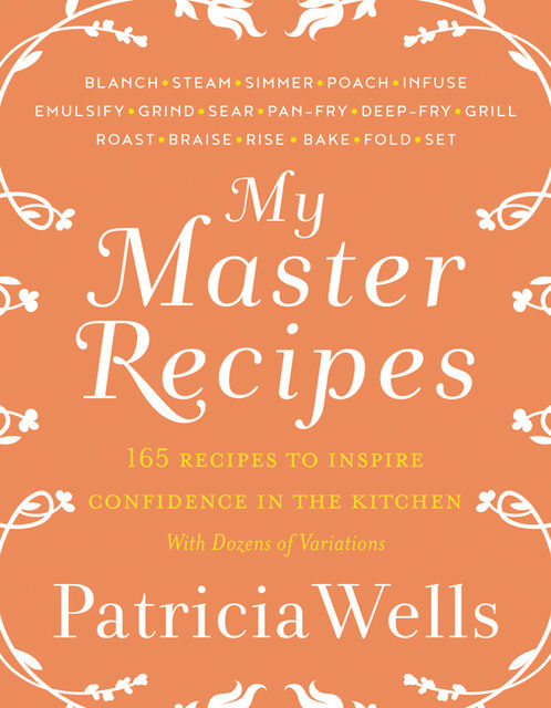 My Master Recipes, Patricia Wells