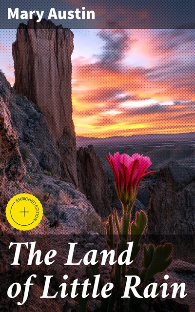 The Land of Little Rain, Mary Austin