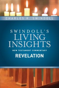 Insights on Revelation, Charles R. Swindoll
