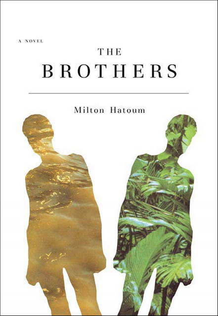 The Brothers, Milton Hatoum