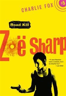 Road Kill, Zoe Sharp