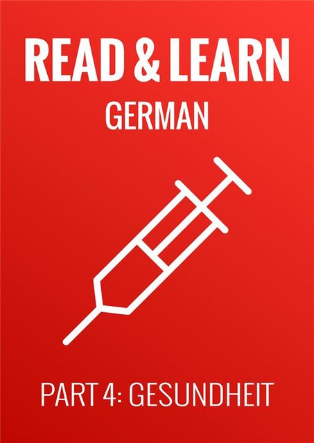 Read & Learn German – Deutsch lernen – Part 4: Gesundheit, Anja Brzezinski
