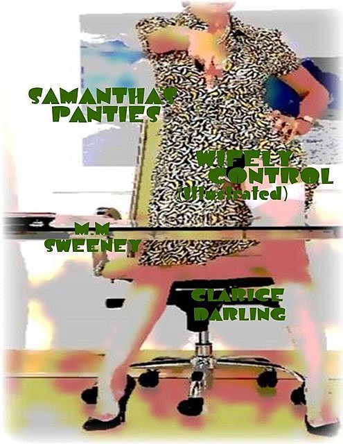 Samantha's Panties – Wifely Control (Illustrated), Clarice Darling, M.M. Sweeney