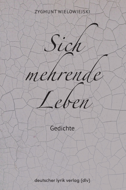 Sich mehrende Leben, Zygmunt Wielowiejski