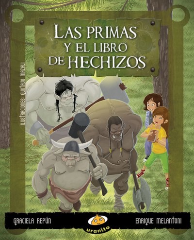 Las primas y el libro de los hechizos, Enrique Melantoni, Graciela Repún