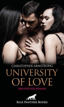 University of Love | Erotischer Roman, Christopher Armstrong