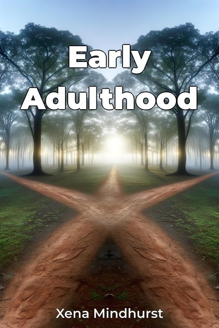 Early Adulthood, Xena Mindhurst