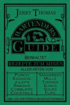 The Bartender's Guide 1887, Jerry Thomas