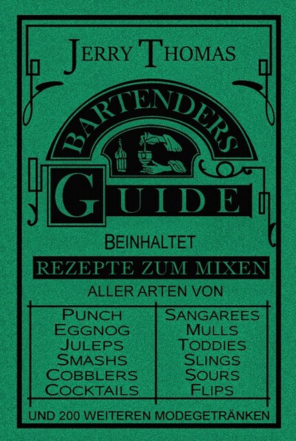 The Bartender's Guide 1887, Jerry Thomas