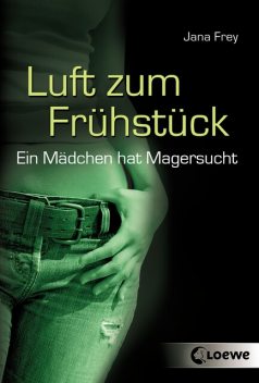 Luft zum Frühstück, Jana Frey