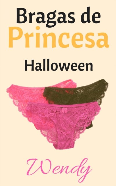 Bragas de Princesa Halloween, wendy