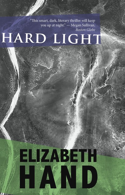 Hard Light, Elizabeth Hand