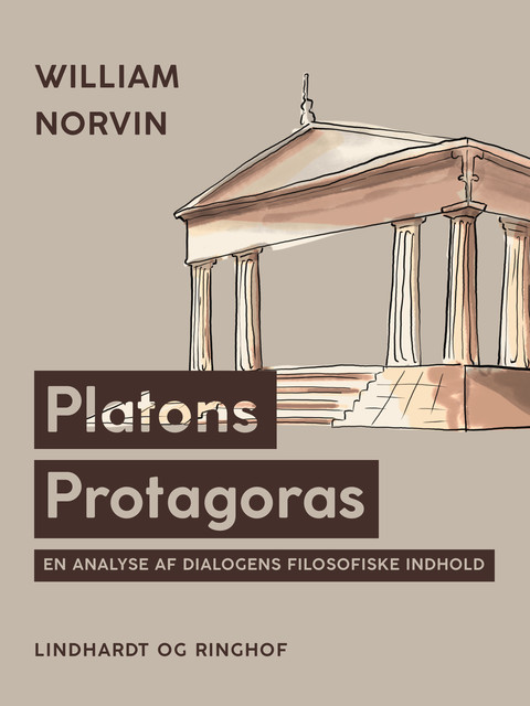 Platons Protagoras. En analyse af dialogens filosofiske indhold, William Norvin