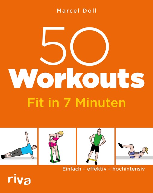 50 Workouts – Fit in 7 Minuten, Marcel Doll