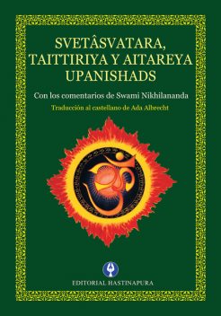 Svetâsvatara, Taittiriya y Aitareya Upanishads, Swami Nikhilananda