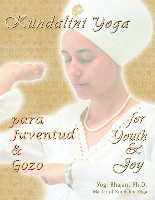 Kundalini Yoga para Juventud y Gozo, Yogi Bhajan