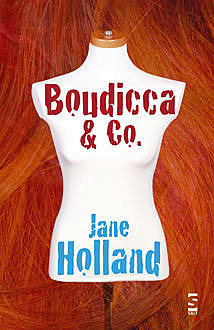 Boudicca & Co, Jane Holland