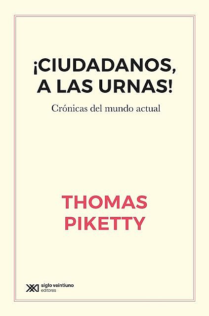 Ciudadanos, a las urnas, Thomas Piketty