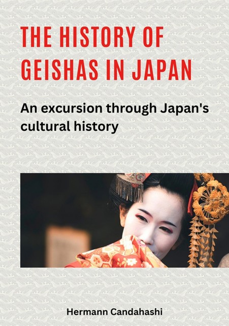 The history of geishas in Japan, Hermann Candahashi