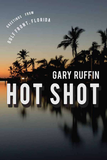 Hot Shot, Gary Ruffin
