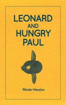 LEONARD AND HUNGRY PAUL, Ronan Hession