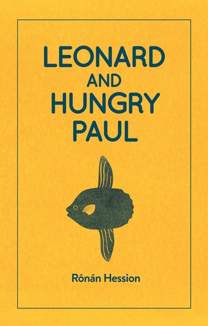 LEONARD AND HUNGRY PAUL, Ronan Hession