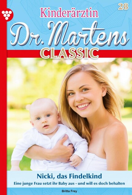 Kinderärztin Dr. Martens Classic 28 – Arztroman, Britta Frey