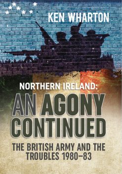 Northern Ireland: An Agony Continued, Ken Wharton