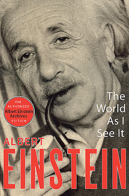 The World As I See It, Albert Einstein