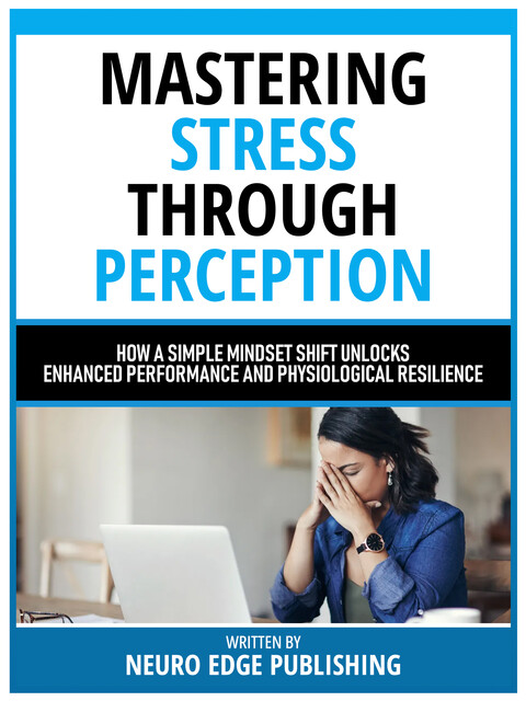 Mastering Stress Through Perception, Neuro Edge Publishing
