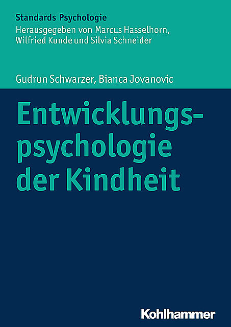 Entwicklungspsychologie der Kindheit, Bianca Jovanovic, Gudrun Schwarzer