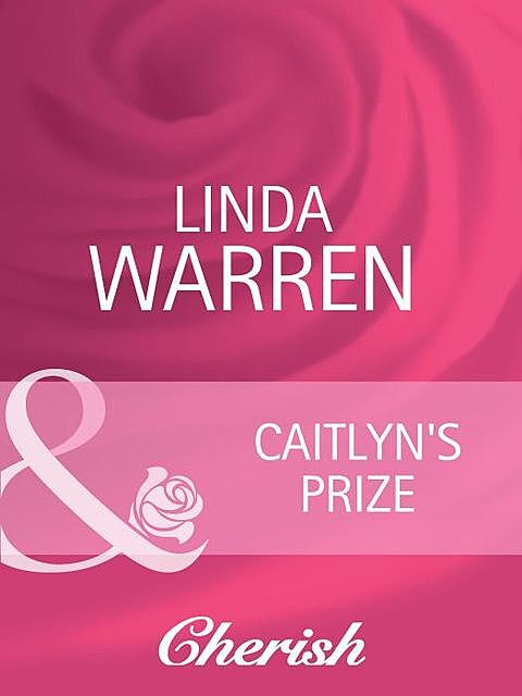 Caitlyn's Prize, Linda Warren