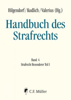 Handbuch des Strafrechts, Matthias Jahn, Jörg Eisele, Edward Schramm, Eric Hilgendorf, Andreas Popp, Luís Greco, Christian Schwarzenegger, Florian Jeßberger, Hans-Ulrich P, Henning Ernst Müller, Joachim Renzikowski, Stephan Ast, Stephan Barton, Tobias Singelnstein, Wolfgang Mitsch