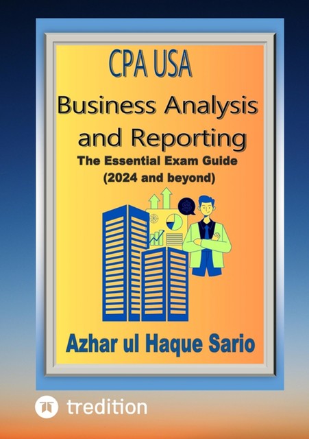 CPA USA Business Analysis and Reporting, Azhar ul Haque Sario