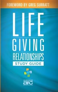 Lifegiving Relationships Study Guide, Arc Association of Related Churches